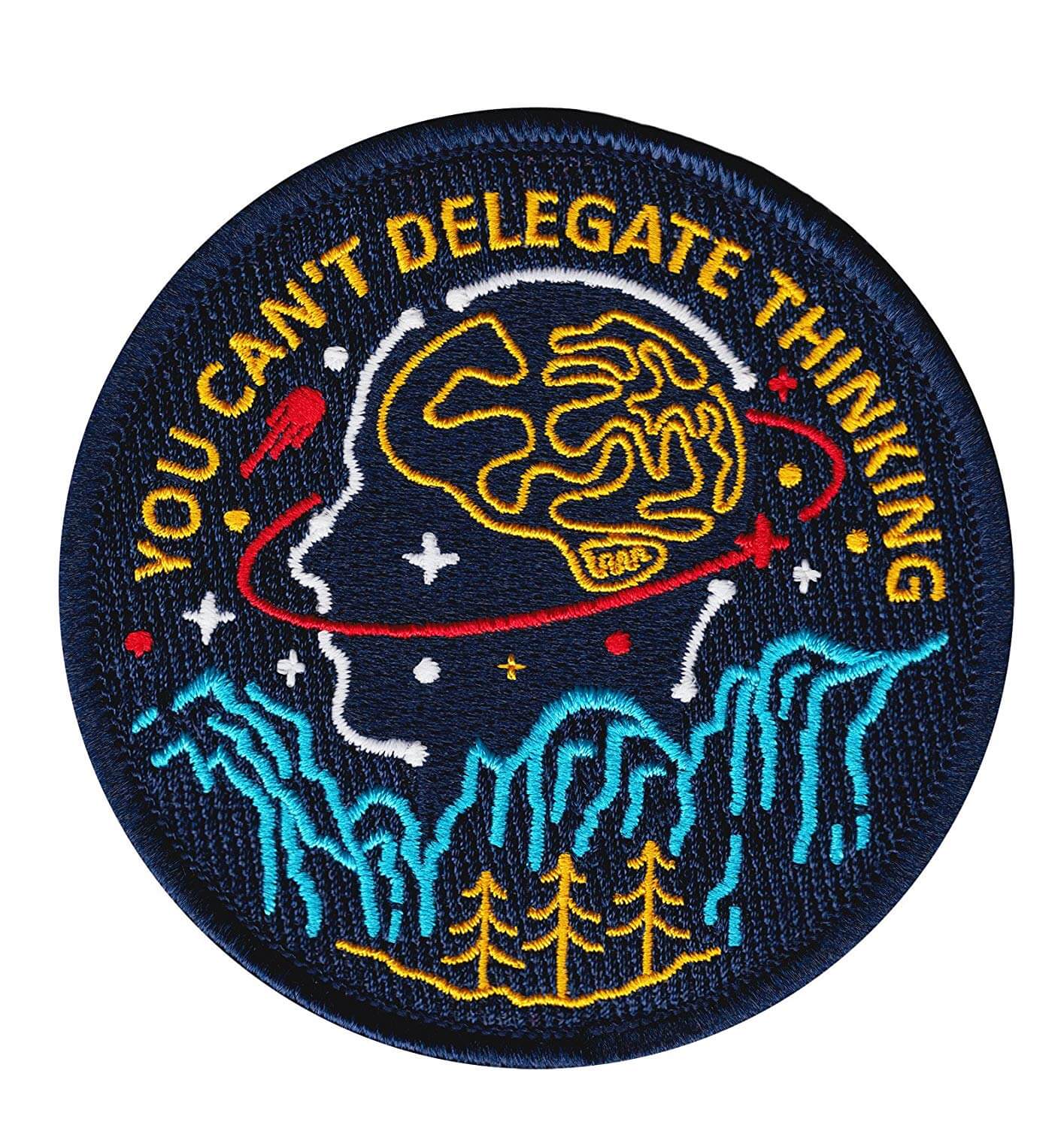 You can't delegate thinking embroidered iron on patch