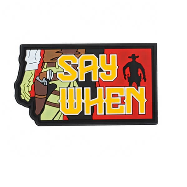 Say When 2D PVC Patch